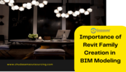 Importance of Revit Family Creation in BIM Modeling